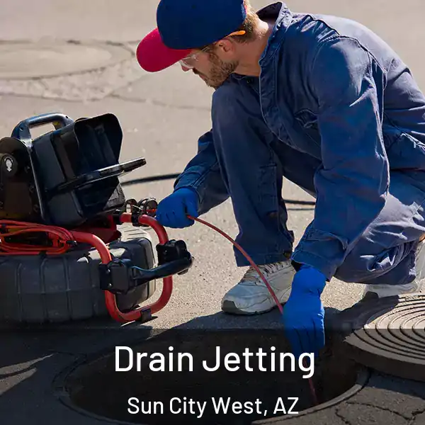  Drain Jetting Sun City West, AZ