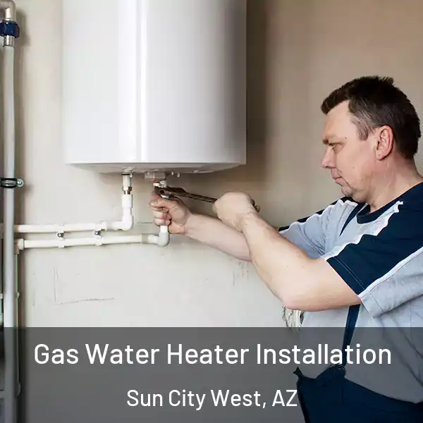  Gas Water Heater Installation Sun City West, AZ