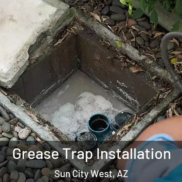  Grease Trap Installation Sun City West, AZ
