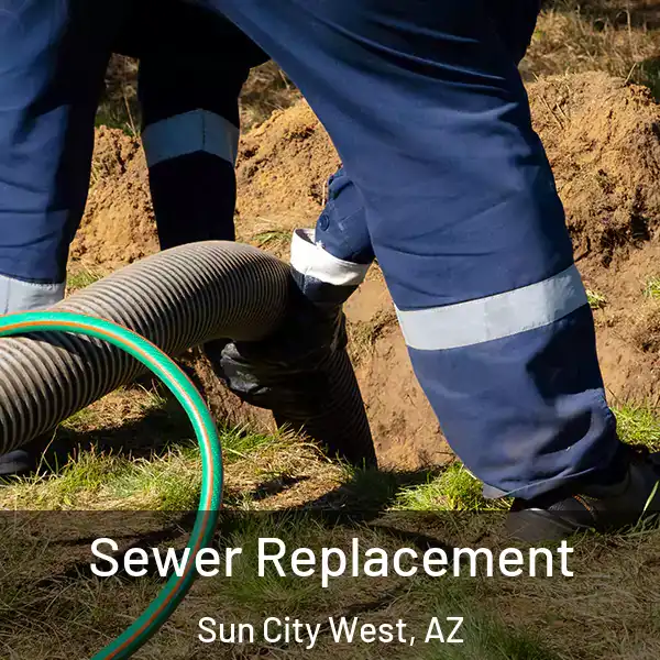  Sewer Replacement Sun City West, AZ
