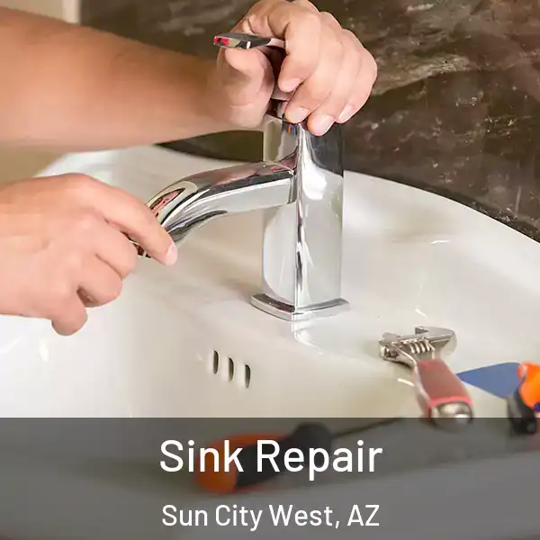  Sink Repair Sun City West, AZ