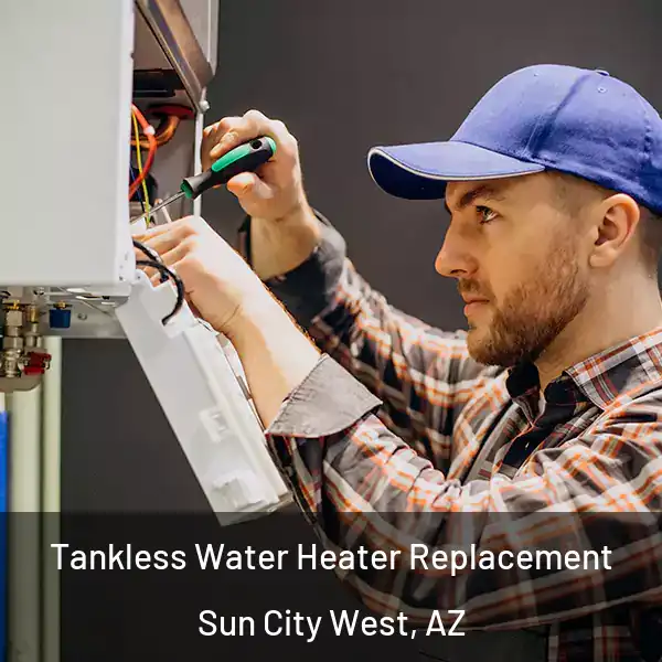  Tankless Water Heater Replacement Sun City West, AZ